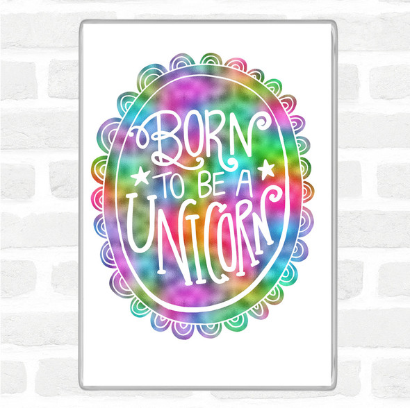 Born-To-Be-Unicorn Rainbow Quote Jumbo Fridge Magnet