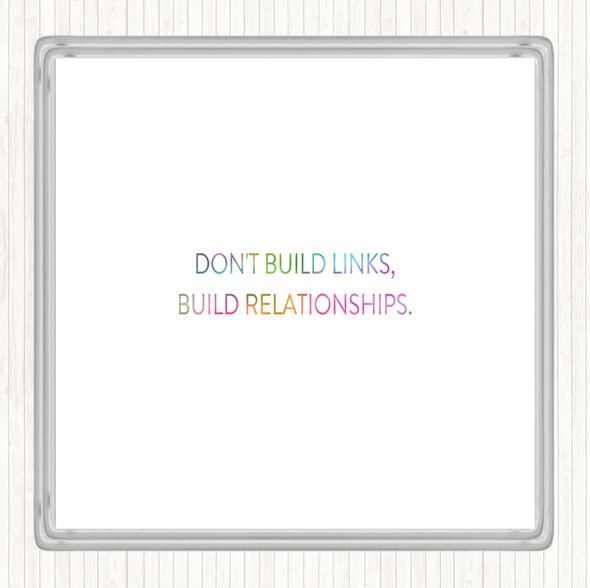 Build Relationships Rainbow Quote Drinks Mat Coaster