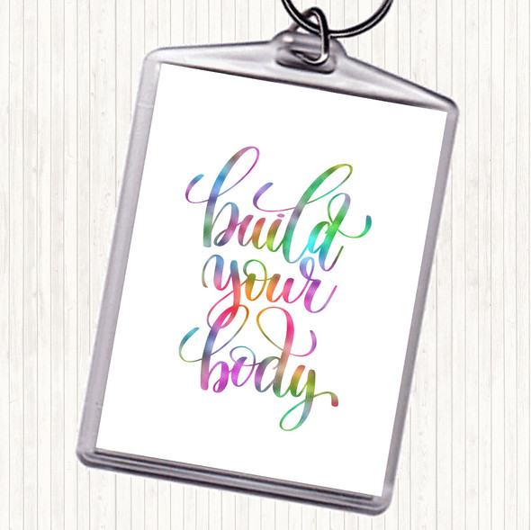 Build Your Body Rainbow Quote Bag Tag Keychain Keyring