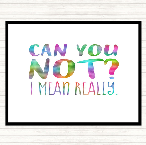 Can You Not Rainbow Quote Dinner Table Placemat