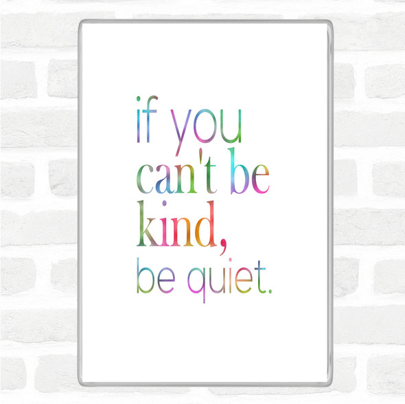 Cant Be Kind Rainbow Quote Jumbo Fridge Magnet
