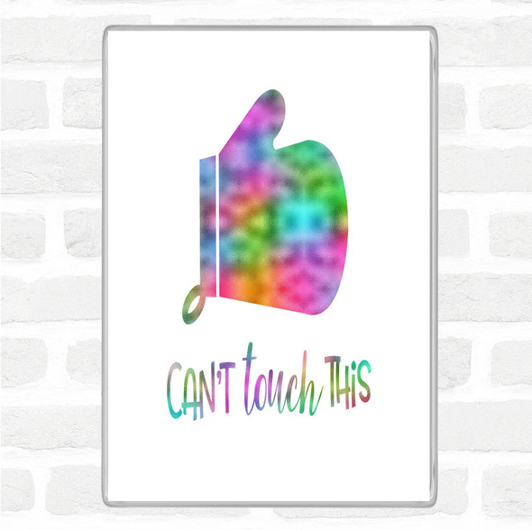 Can't Touch This Rainbow Quote Jumbo Fridge Magnet