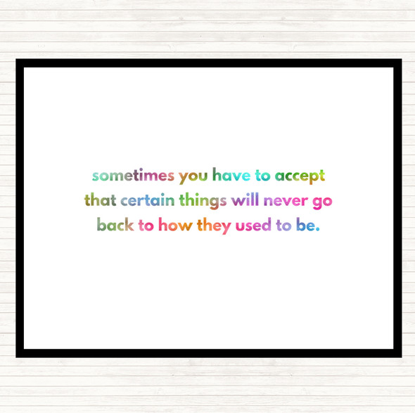 Certain Things Will Never Go Back Rainbow Quote Mouse Mat Pad