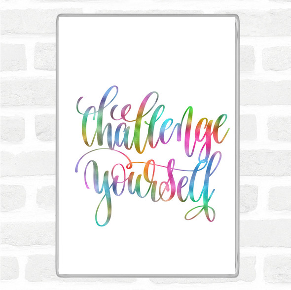 Challenge Yourself Rainbow Quote Jumbo Fridge Magnet