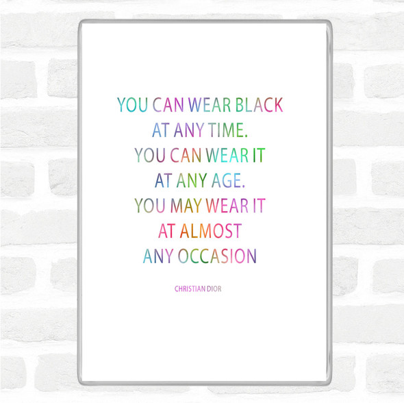 Christian Dior Wear Black Rainbow Quote Jumbo Fridge Magnet