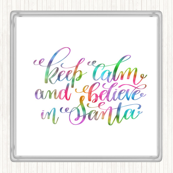 Christmas Keep Calm Believe Santa Rainbow Quote Drinks Mat Coaster