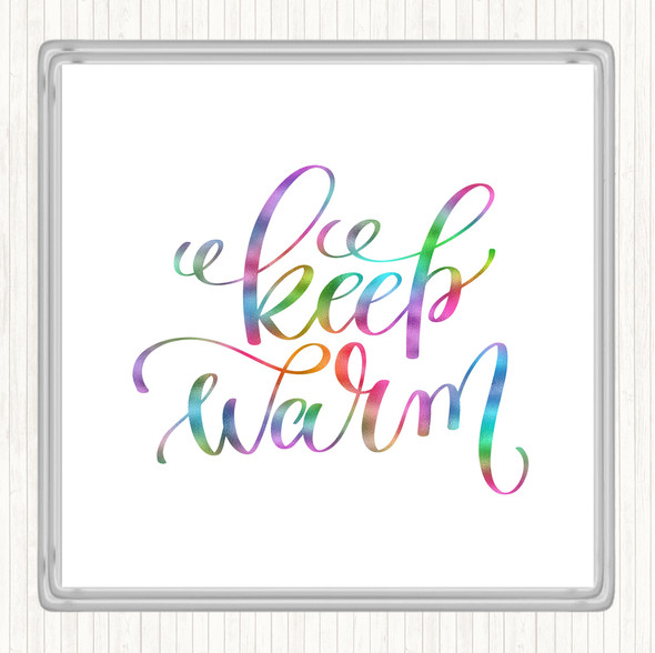 Christmas Keep Warm Rainbow Quote Drinks Mat Coaster