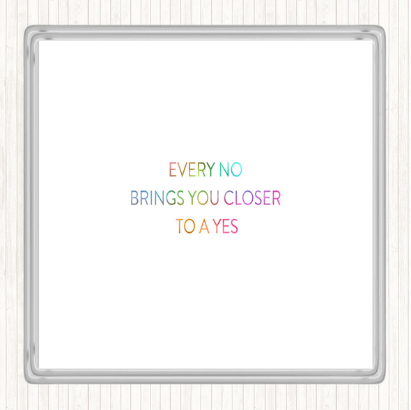 Closer To Yes Rainbow Quote Drinks Mat Coaster