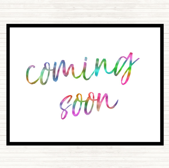 Coming Soon Rainbow Quote Dinner Table Placemat