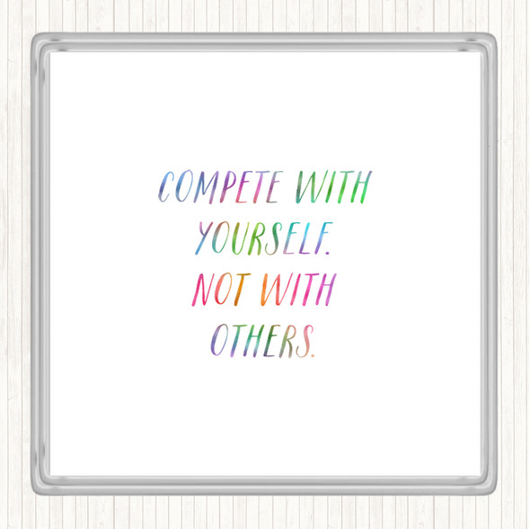 Compete With Yourself Rainbow Quote Drinks Mat Coaster