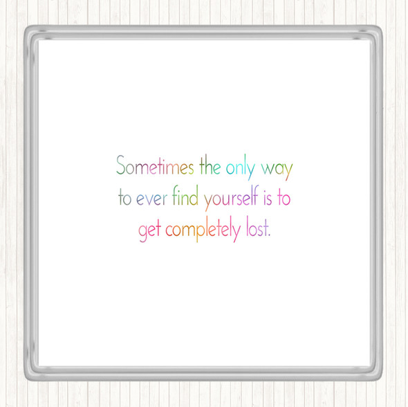 Completely Lost Rainbow Quote Drinks Mat Coaster