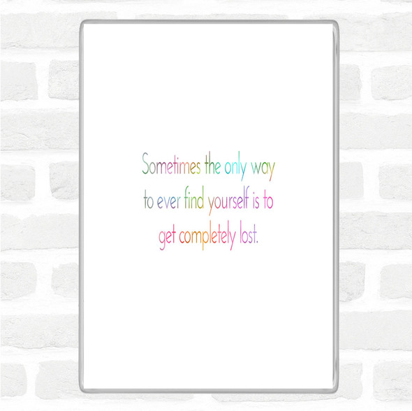 Completely Lost Rainbow Quote Jumbo Fridge Magnet