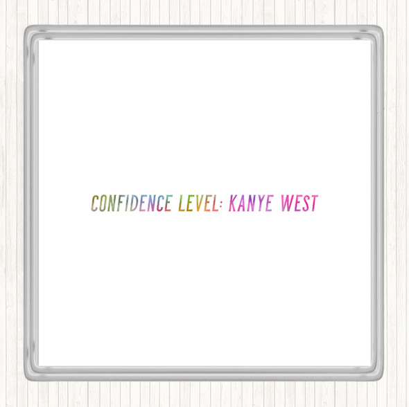 Confidence Level Kanye West Rainbow Quote Drinks Mat Coaster