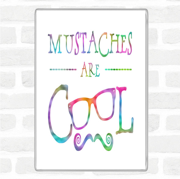 Cool Mustache Rainbow Quote Jumbo Fridge Magnet