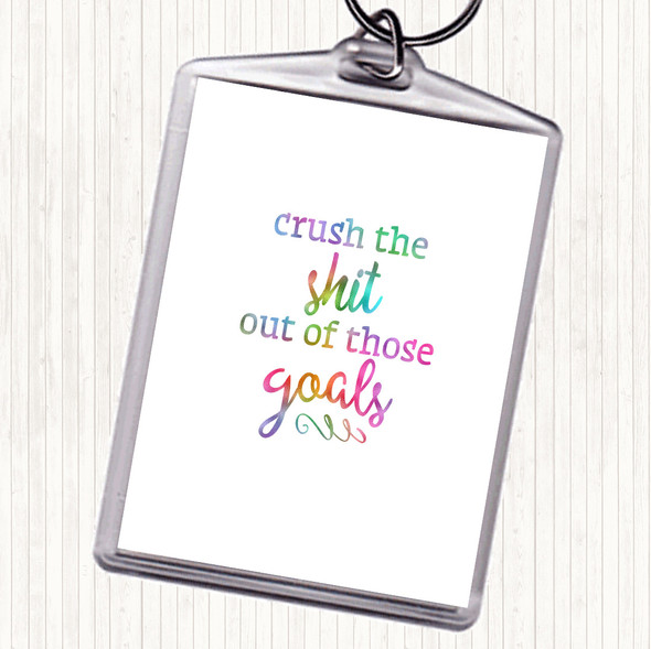 Crush The Shit Out Of The Goals Rainbow Quote Bag Tag Keychain Keyring