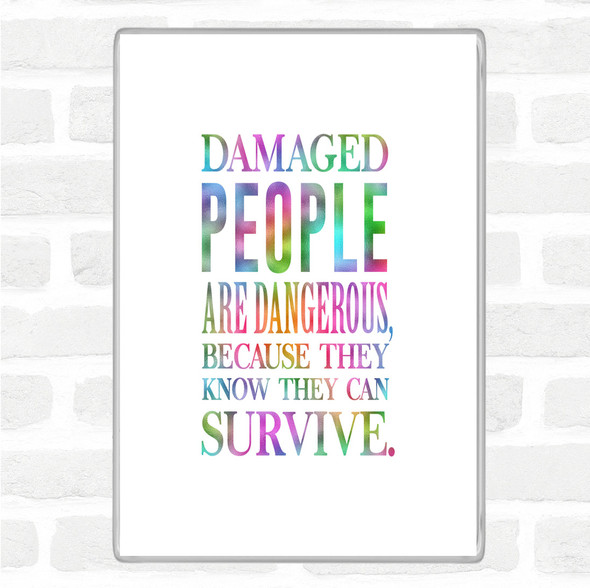 Damaged People Rainbow Quote Jumbo Fridge Magnet