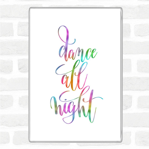 Dance All Night Rainbow Quote Jumbo Fridge Magnet