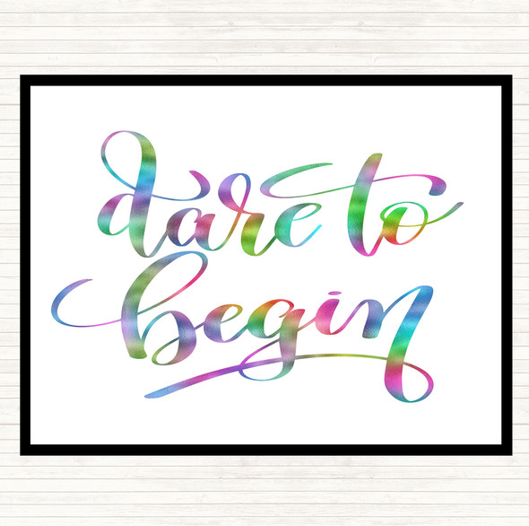 Dare Begin Rainbow Quote Dinner Table Placemat
