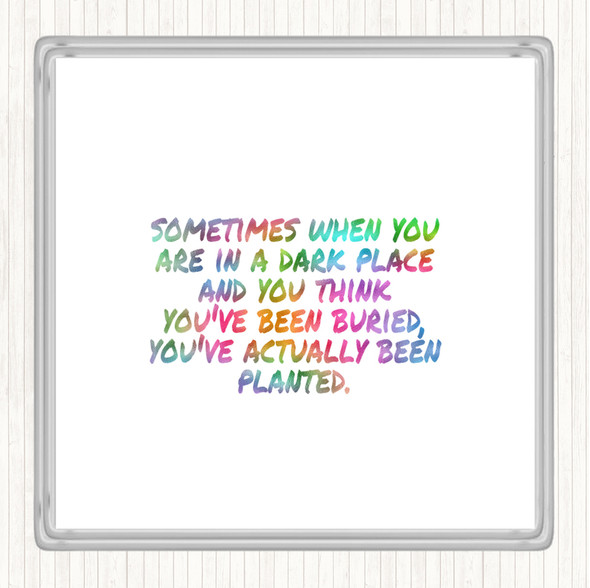 Dark Place Rainbow Quote Drinks Mat Coaster