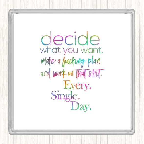 Decide What You Want Rainbow Quote Drinks Mat Coaster