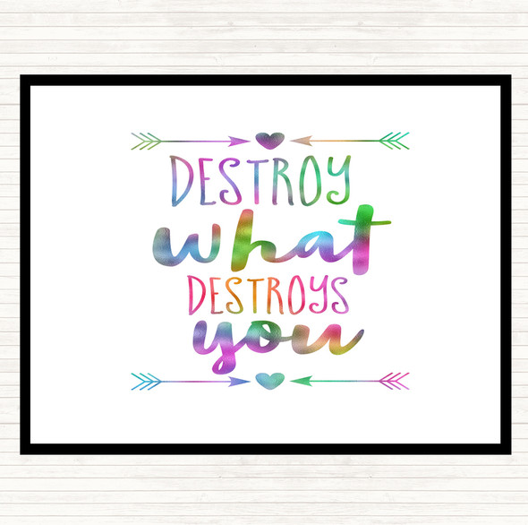 Destroy What Destroys You Rainbow Quote Dinner Table Placemat