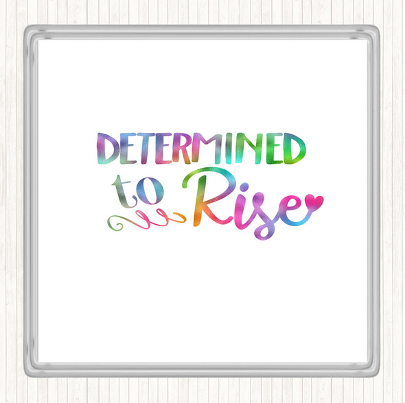 Determined To Rise Rainbow Quote Drinks Mat Coaster