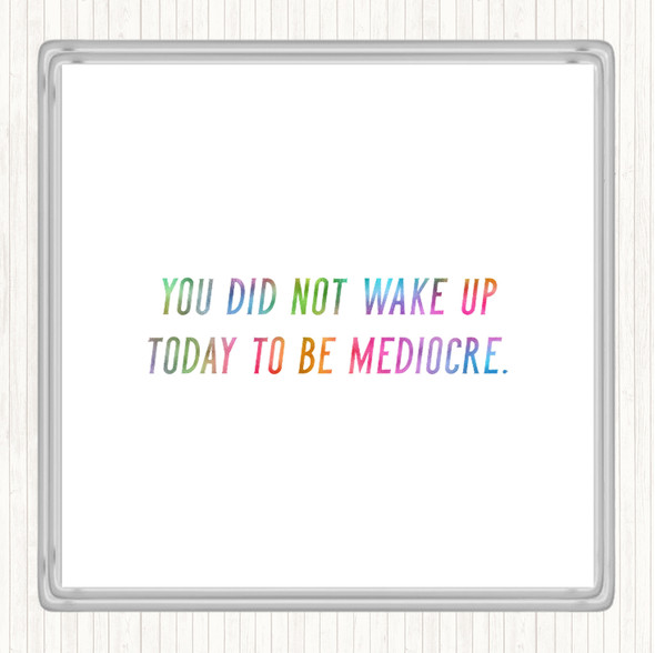 Did Not Wake Up Mediocre Rainbow Quote Drinks Mat Coaster