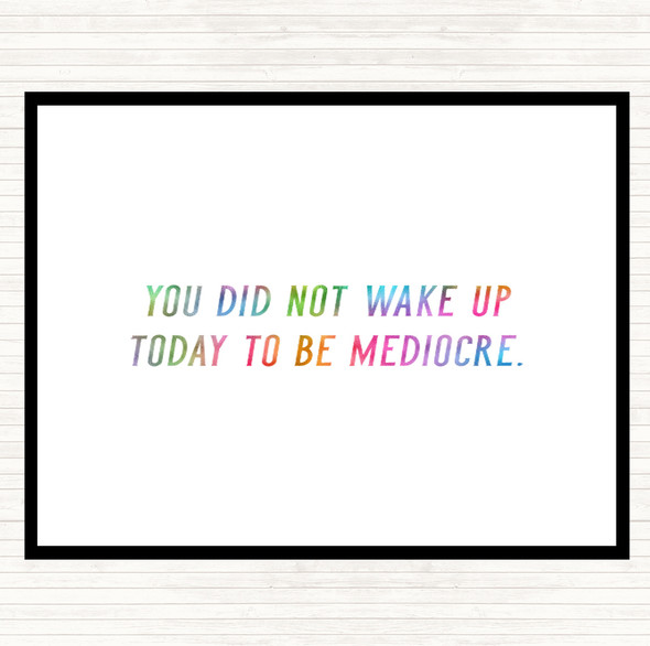 Did Not Wake Up Mediocre Rainbow Quote Mouse Mat Pad