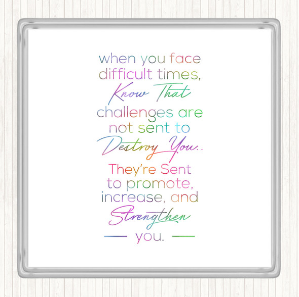 Difficult Times Rainbow Quote Drinks Mat Coaster