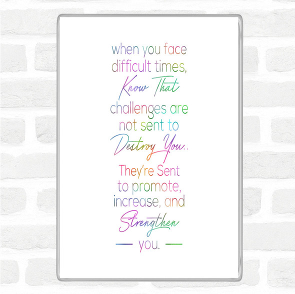 Difficult Times Rainbow Quote Jumbo Fridge Magnet