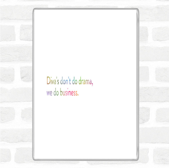 Divas Don't Do Drama Rainbow Quote Jumbo Fridge Magnet