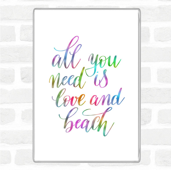 All You Need Love And Beach Rainbow Quote Jumbo Fridge Magnet