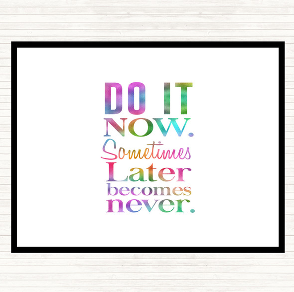 Do It Now Rainbow Quote Dinner Table Placemat