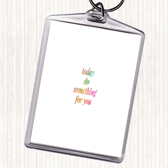 Do Something For You Rainbow Quote Bag Tag Keychain Keyring