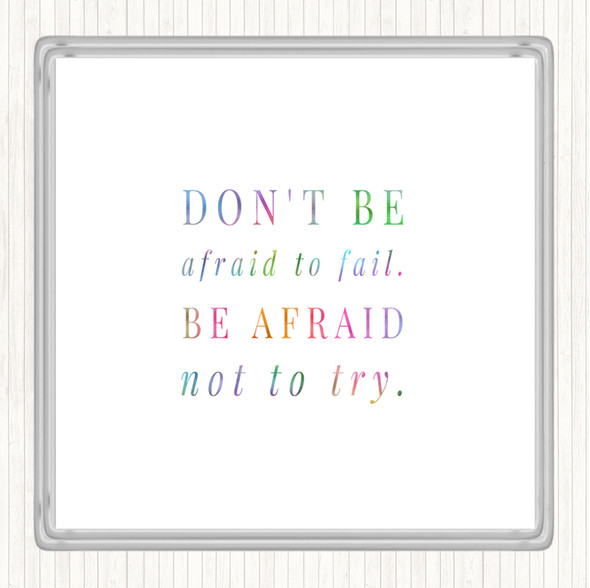 Don't Be Afraid To Fail Rainbow Quote Drinks Mat Coaster