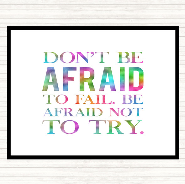 Don't Be Afraid Rainbow Quote Mouse Mat Pad