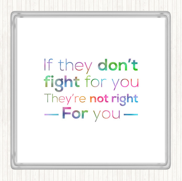 Don't Fight Not Right Rainbow Quote Drinks Mat Coaster