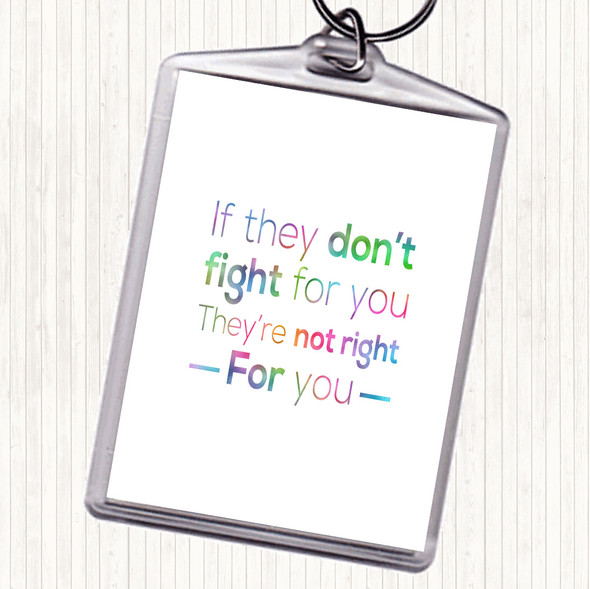 Don't Fight Not Right Rainbow Quote Bag Tag Keychain Keyring