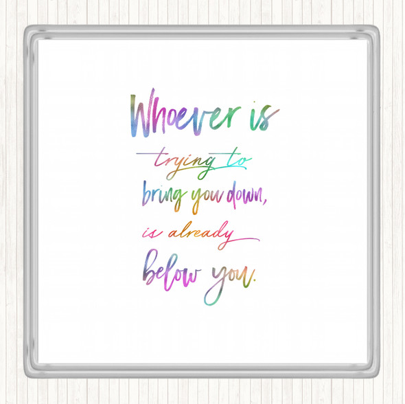 Already Below You Rainbow Quote Drinks Mat Coaster