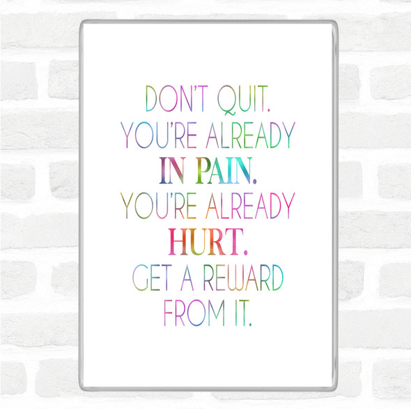 Already In Pain Rainbow Quote Jumbo Fridge Magnet