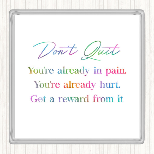 Don't Quit Rainbow Quote Drinks Mat Coaster