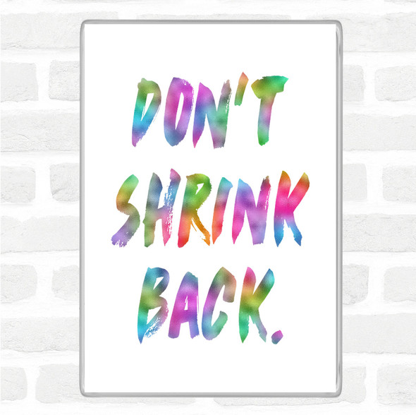 Don't Shrink Rainbow Quote Jumbo Fridge Magnet