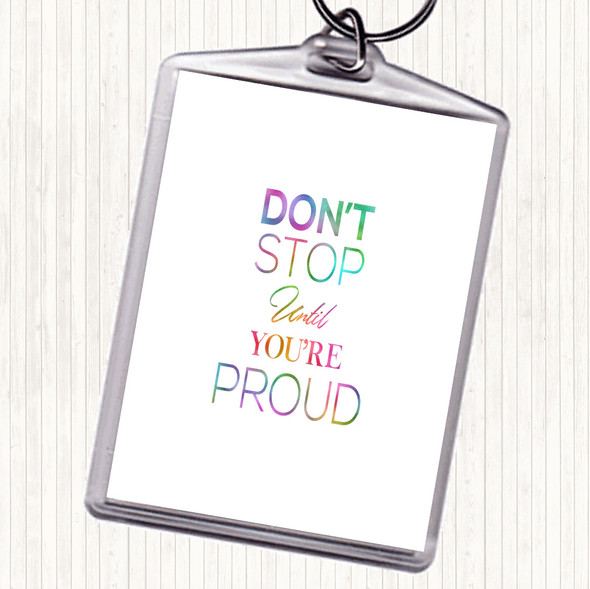 Don't Stop Proud Rainbow Quote Bag Tag Keychain Keyring