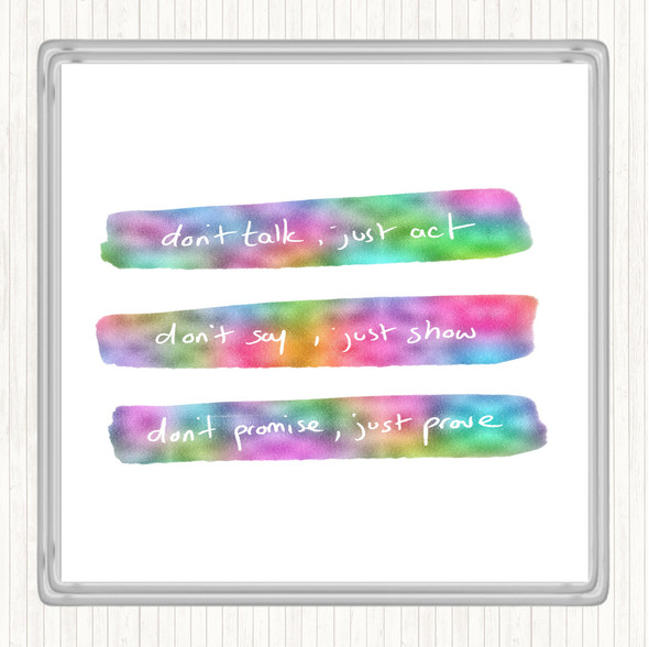 Don't Talk Act Rainbow Quote Drinks Mat Coaster