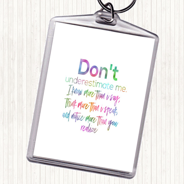 Don't Underestimate Me Rainbow Quote Bag Tag Keychain Keyring