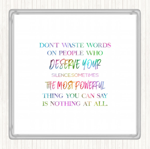 Don't Waste Words Rainbow Quote Drinks Mat Coaster