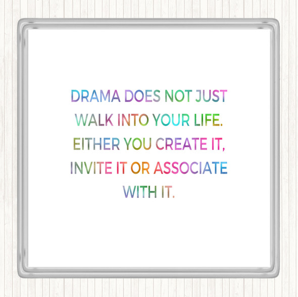 Drama Doesn't Just Walk Into Your Life Rainbow Quote Drinks Mat Coaster