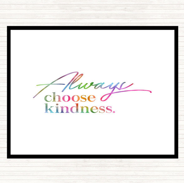 Always Choose Kindness Rainbow Quote Dinner Table Placemat