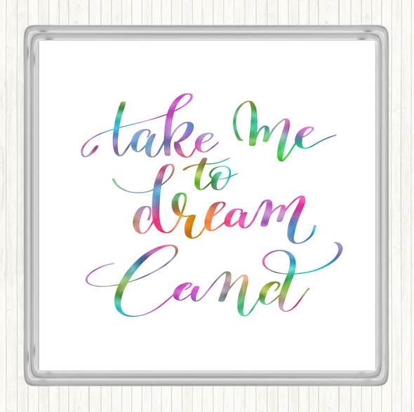 Dream Land Rainbow Quote Drinks Mat Coaster