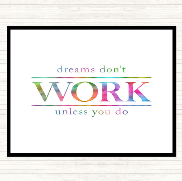 Dreams Don't Work Unless You Do Rainbow Quote Mouse Mat Pad